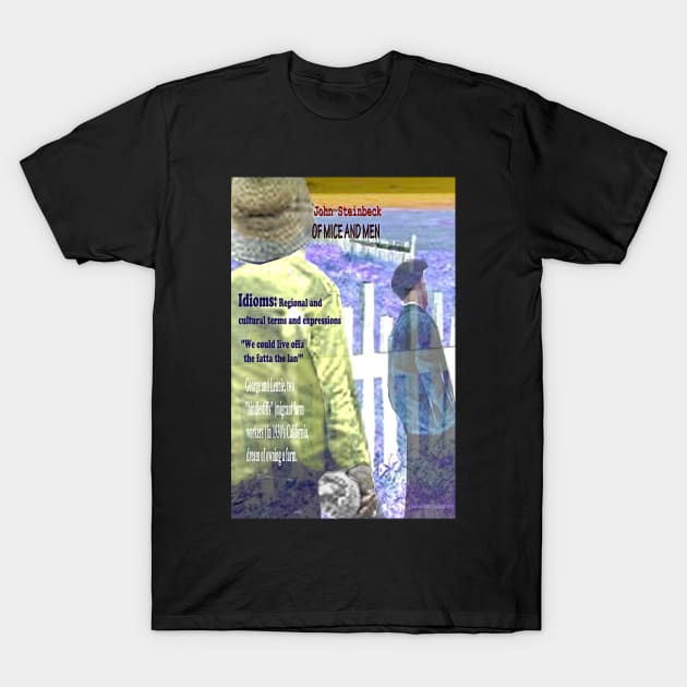 Of Mice and Men Idioms T-Shirt by KayeDreamsART